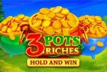 3 Pots Riches Hold & Win